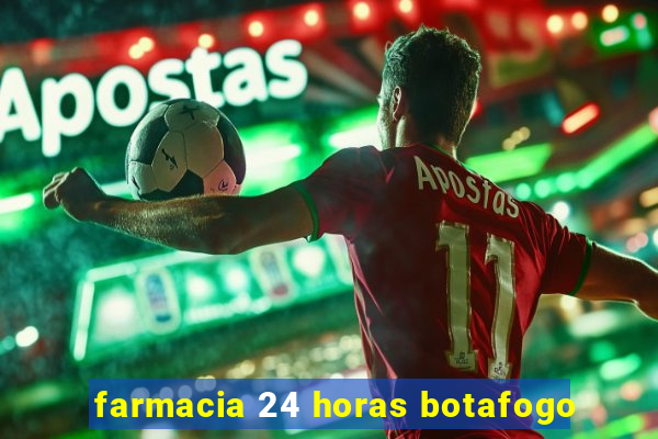 farmacia 24 horas botafogo